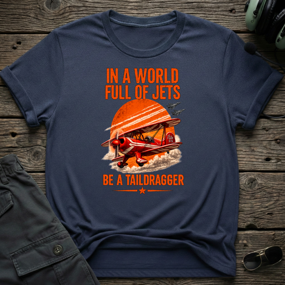 Pitts Be A Taildragger T-shirt - Aviation & Military Graphic Tee | Cleared 4 Tees
