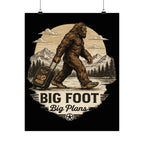Bigfoot Big Plans Matte Poster — Sasquatch Travel Vintage Wall Art