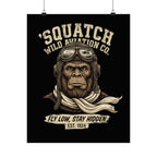 Squatch Wild Aviation Co. Matte Poster — 'Fly Low, Stay Hidden' Vintage Pilot Wall Art