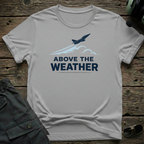 Above The Weather T-shirt
