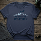 Above The Weather T-shirt