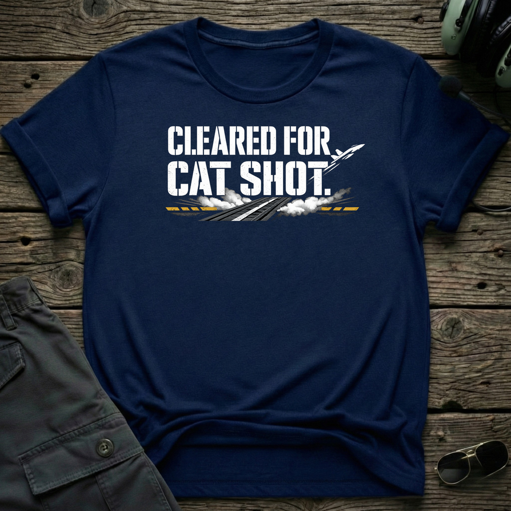 Cleared For CatShot unisex t-shirt - perfect gift for aviation lovers
