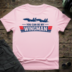 You Can Be My Wingman - Cleared4Tees premium aviation apparel