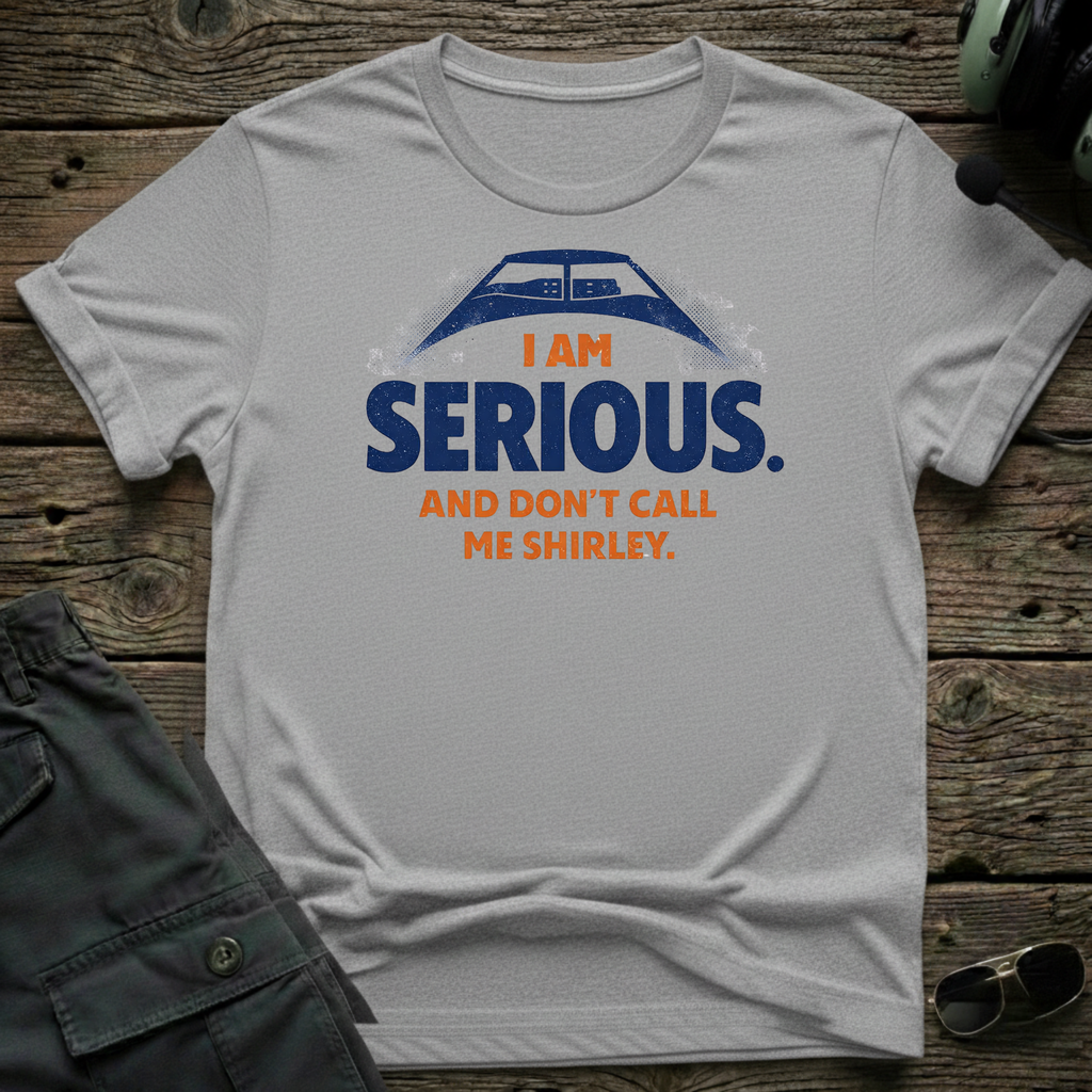Don't Call Me Shirley unisex t-shirt - perfect gift for aviation lovers