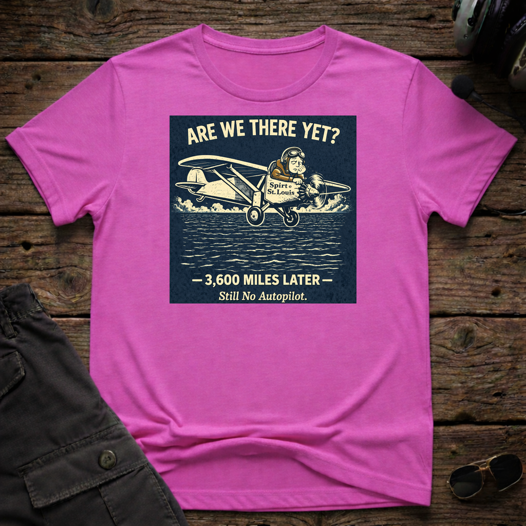 Are We There Yet T-shirt — aviation apparel