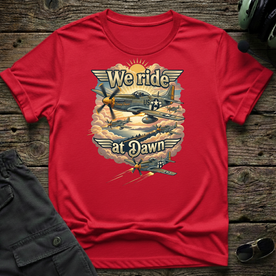 We Ride At Dawn T-shirt — aviation apparel