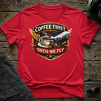 Coffee First T-shirt — aviation apparel