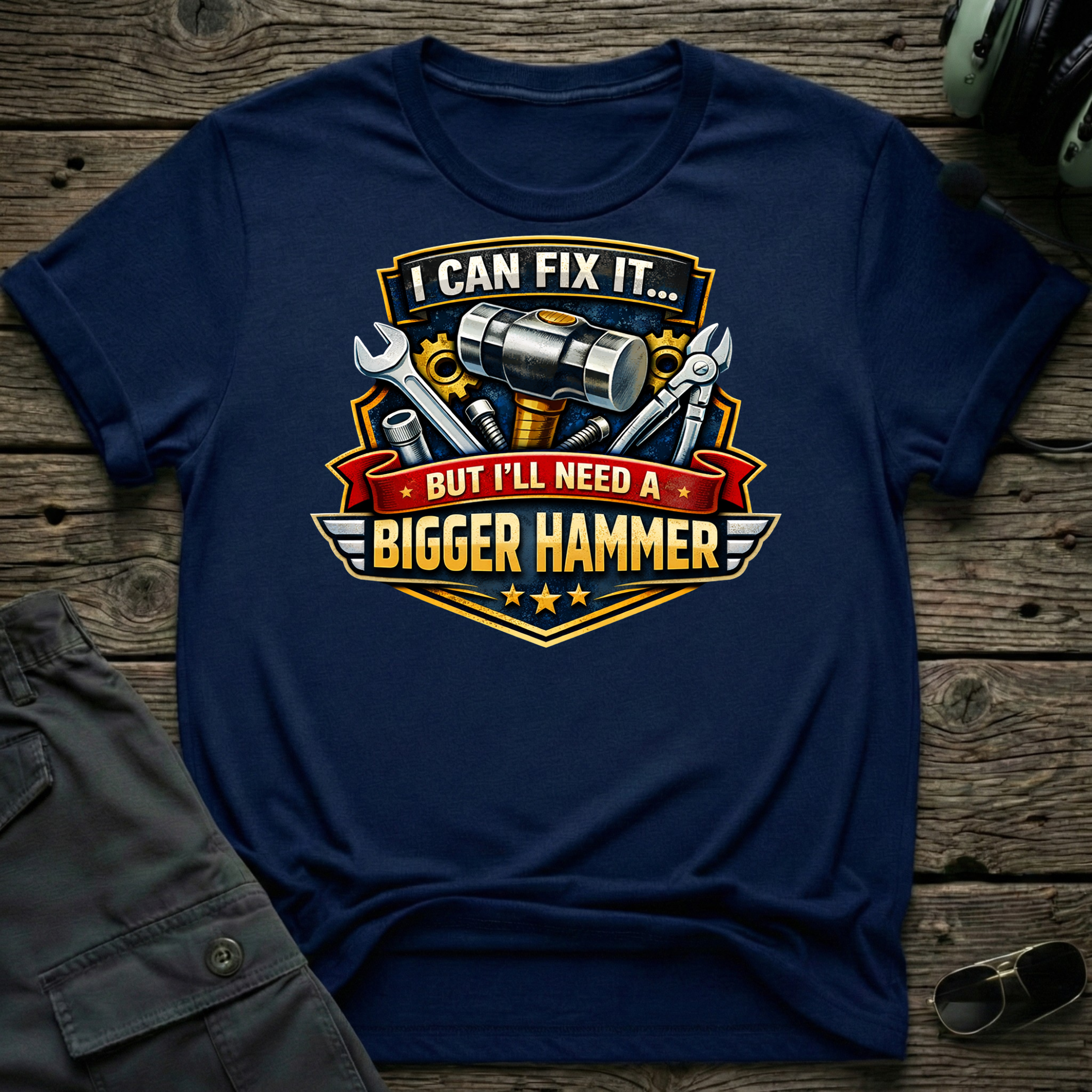 Need Bigger Hammer T-shirt — aviation apparel