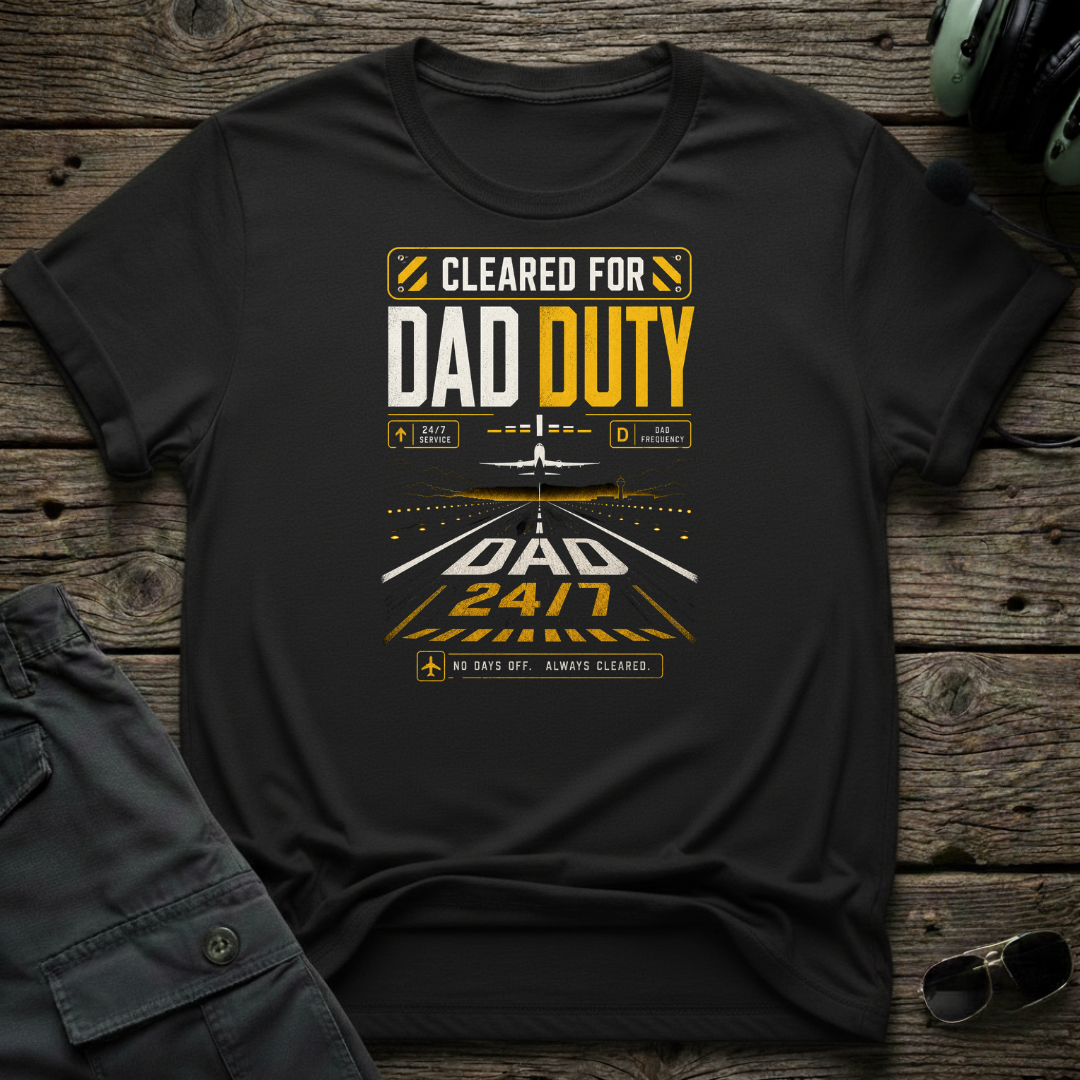 Cleared For Dad Duty T-shirt — aviation t-shirt