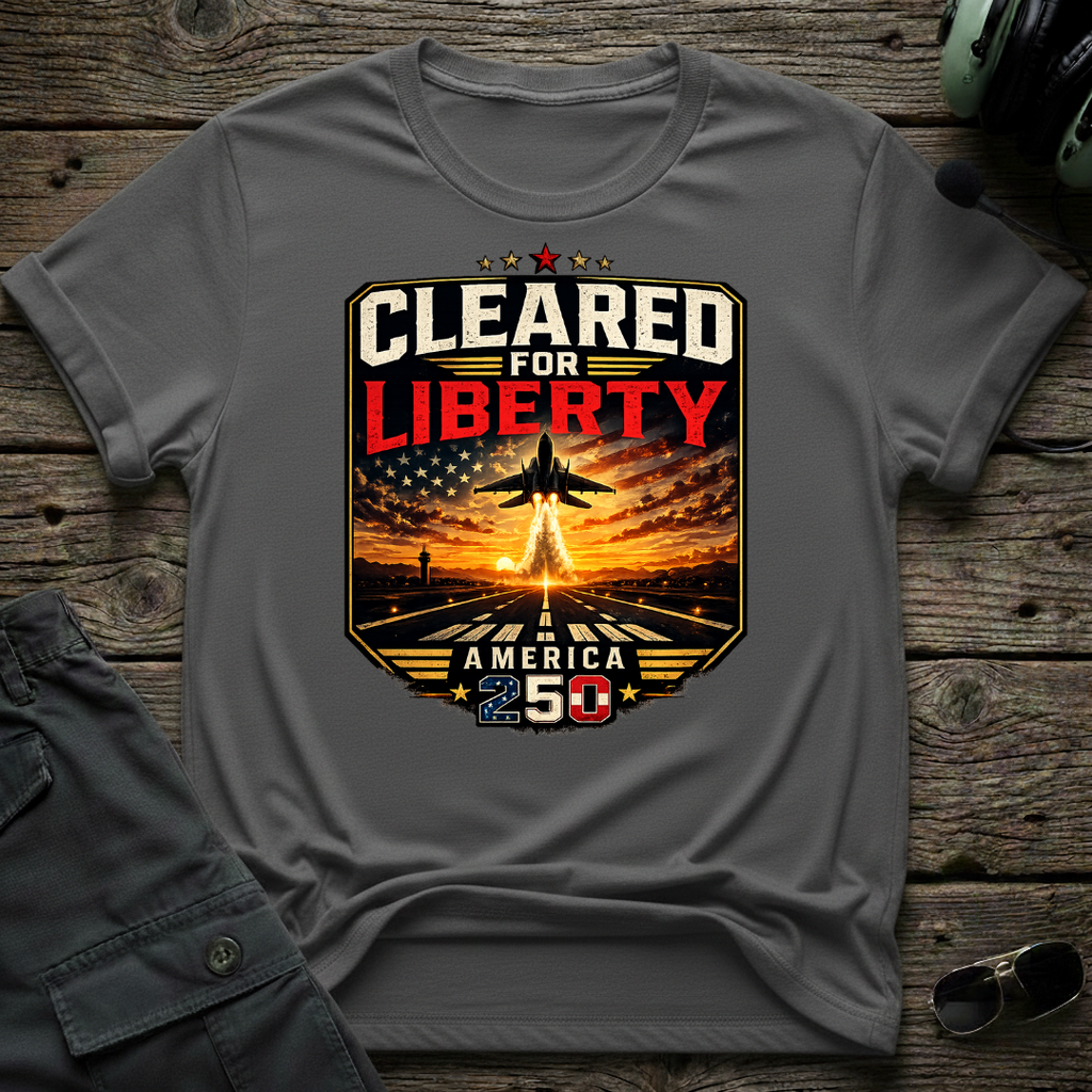 Cleared for Liberty T-shirt