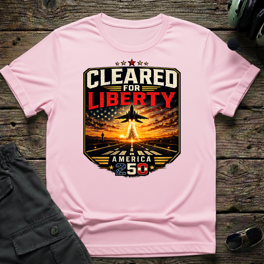 Cleared for Liberty T-shirt