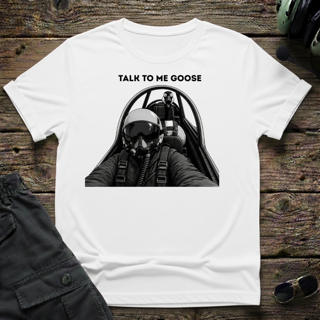 Talk To Me Goose T-shirt