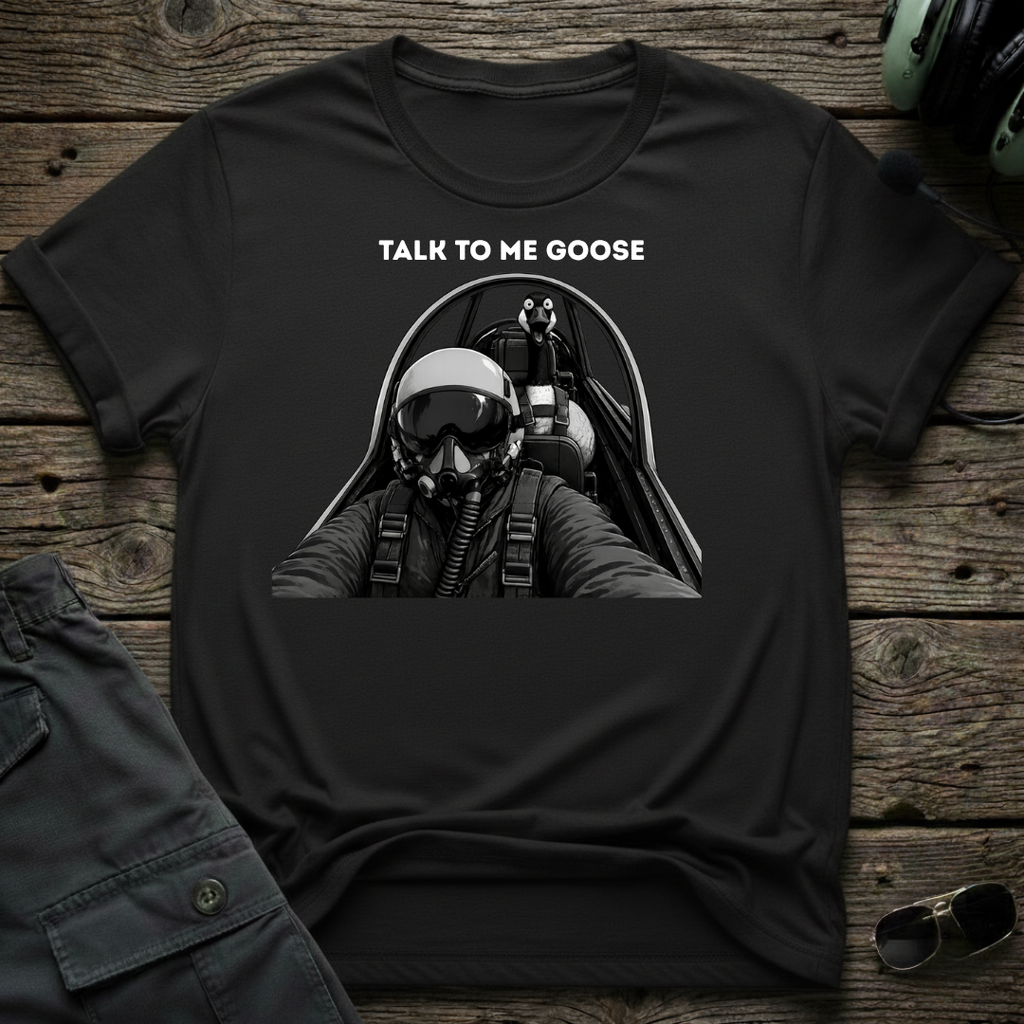 Talk To Me Goose T-shirt
