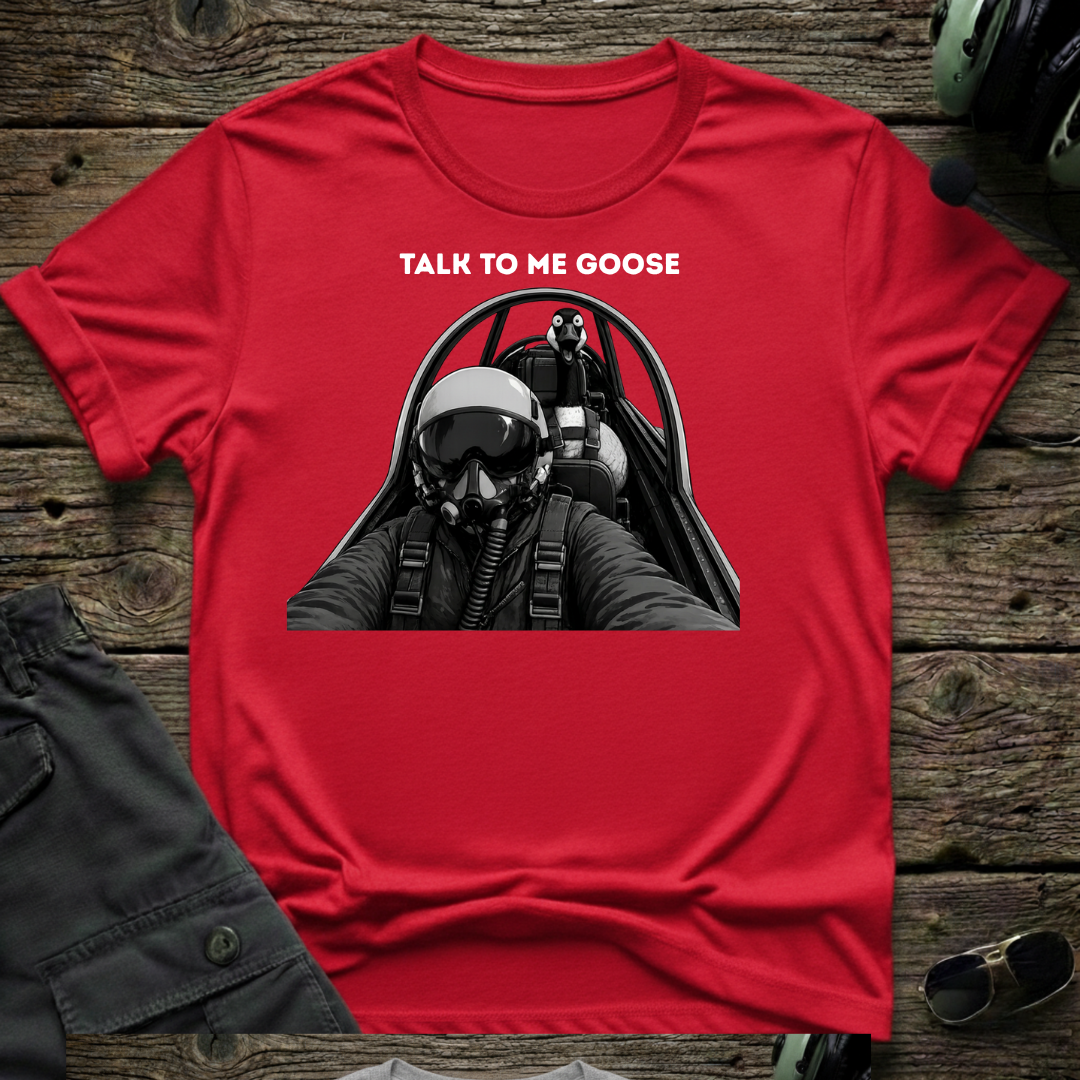 Talk To Me Goose T-shirt