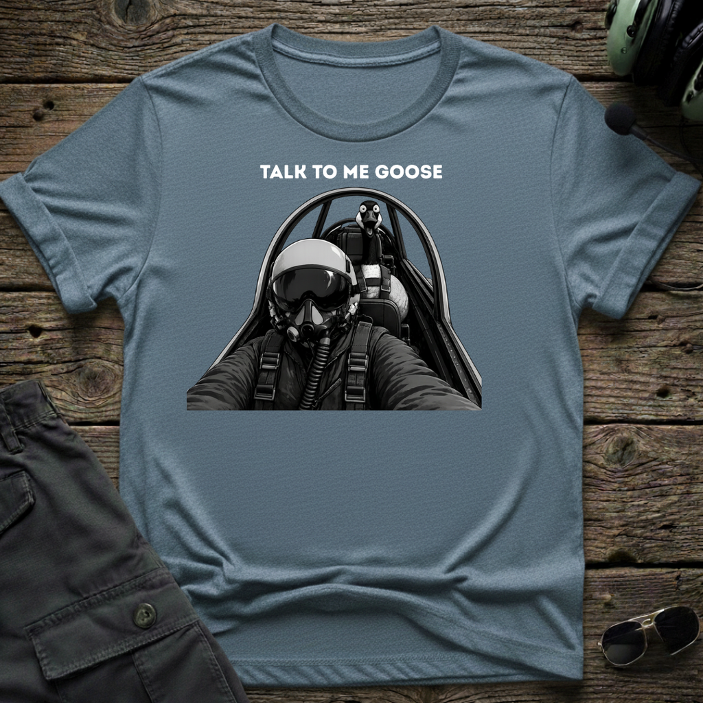 Talk To Me Goose T-shirt