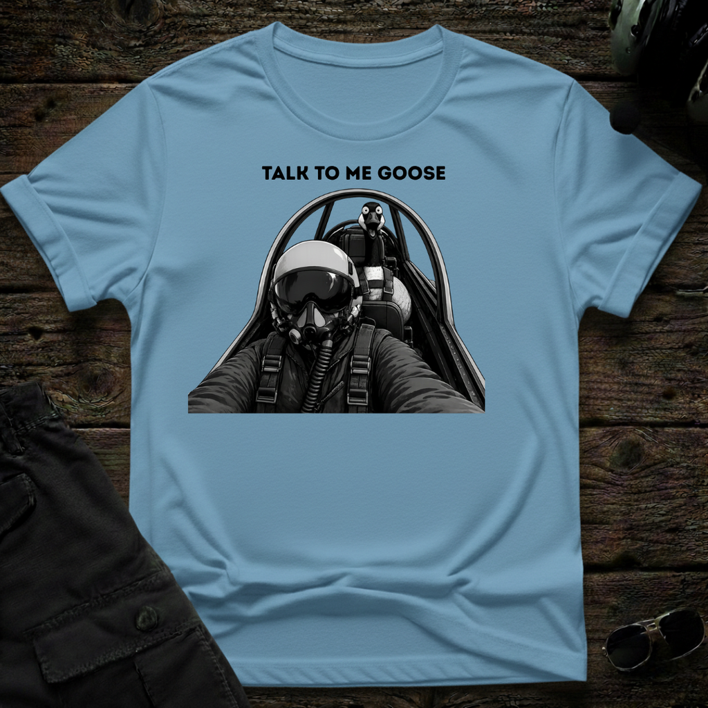 Talk To Me Goose T-shirt