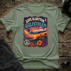 Life is Better at Gulfstream T-shirt