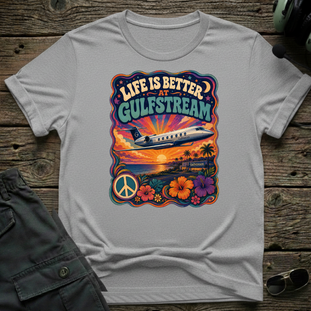 Life is Better at Gulfstream T-shirt