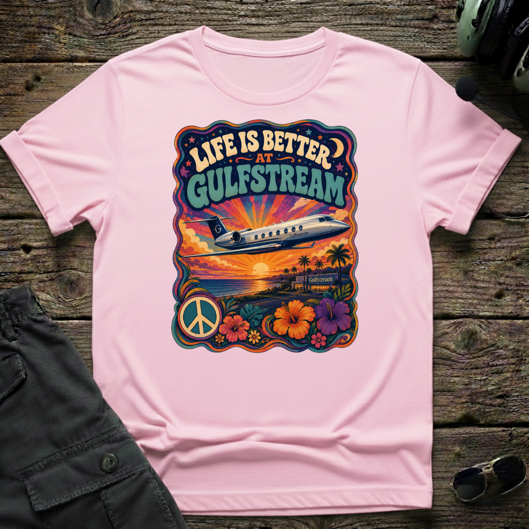 Life is Better at Gulfstream T-shirt