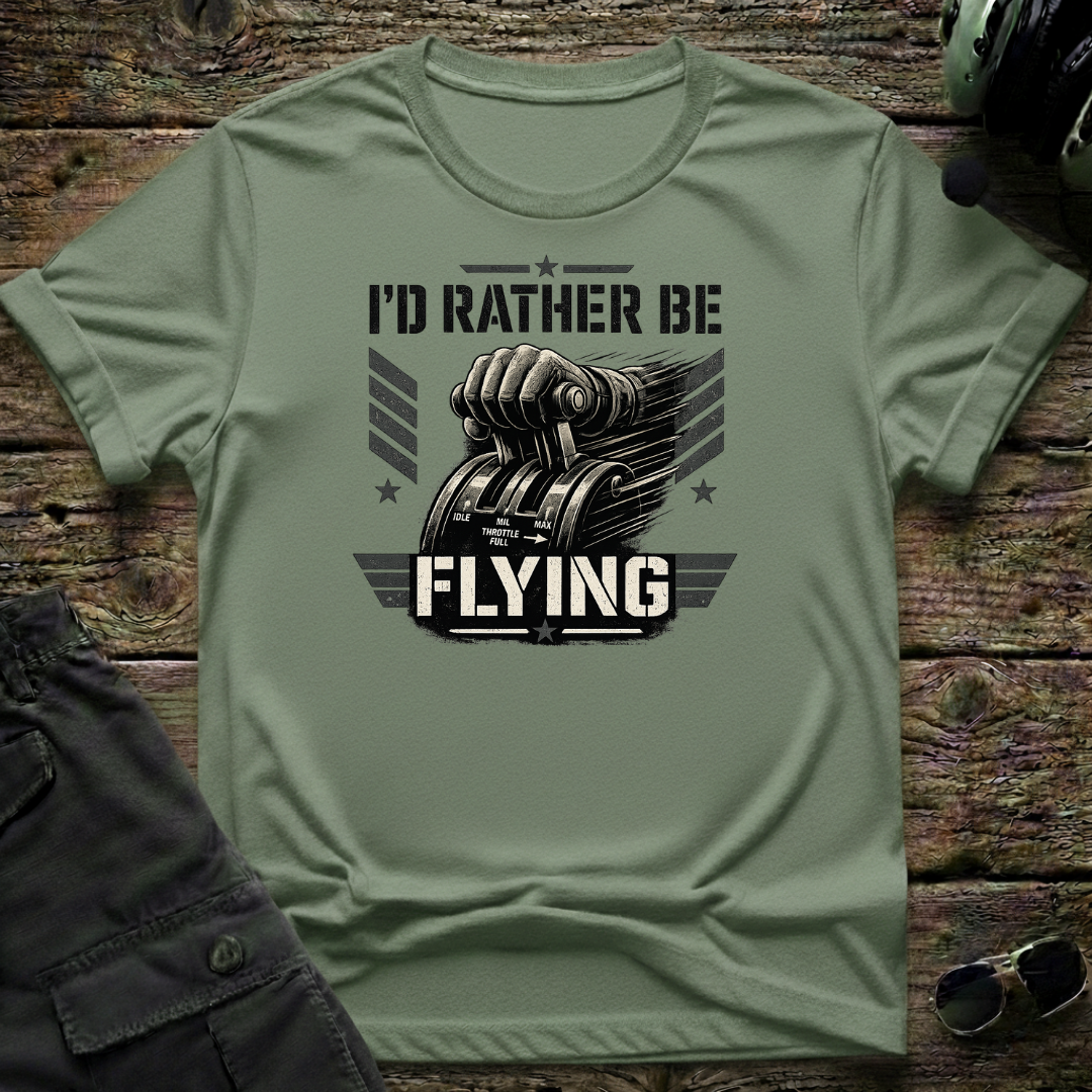 I'd Rather Be Flying T-shirt