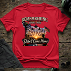 Remembering Those Who Didn't Come Home T-shirt