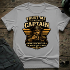 Trust Me I'm The Captain T-shirt