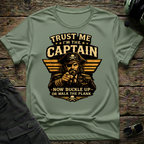 Trust Me I'm The Captain T-shirt