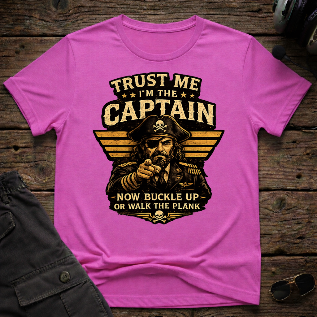 Trust Me I'm The Captain T-shirt