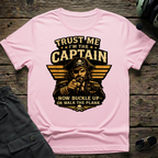 Trust Me I'm The Captain T-shirt