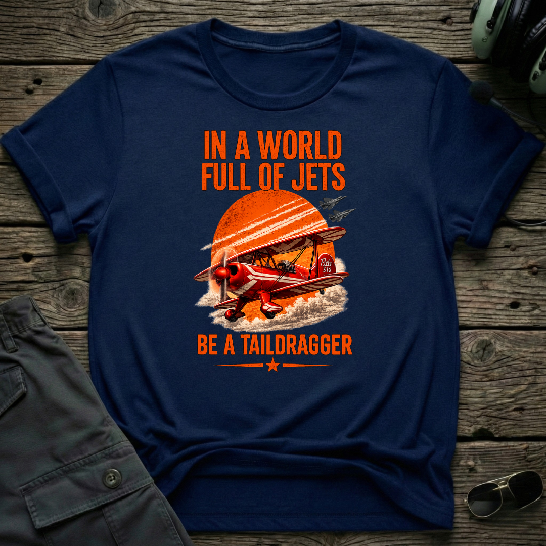 Pitts Be A Taildragger T-shirt - Aviation & Military Graphic Tee | Cleared 4 Tees