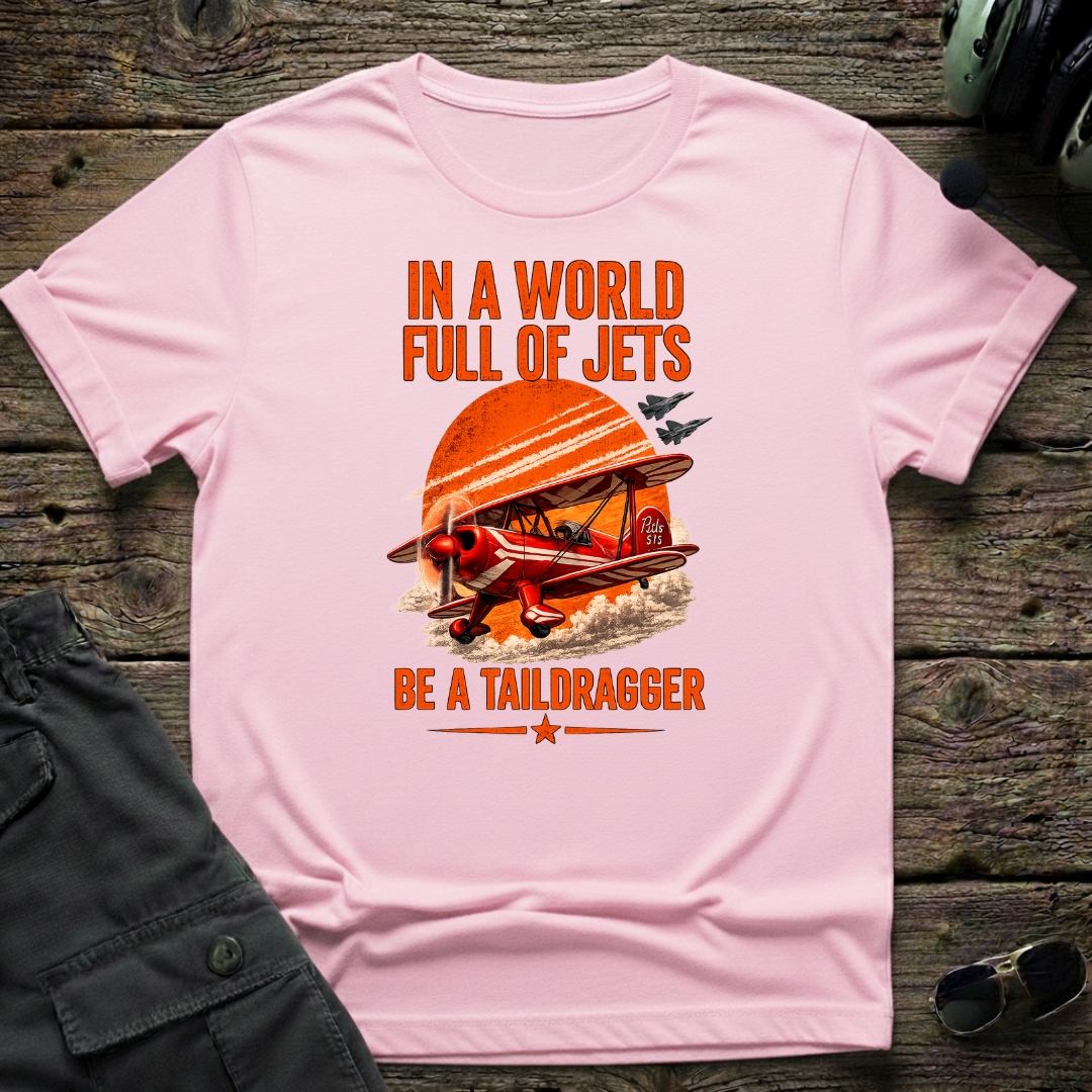 Pitts Be A Taildragger T-shirt - Aviation & Military Graphic Tee | Cleared 4 Tees
