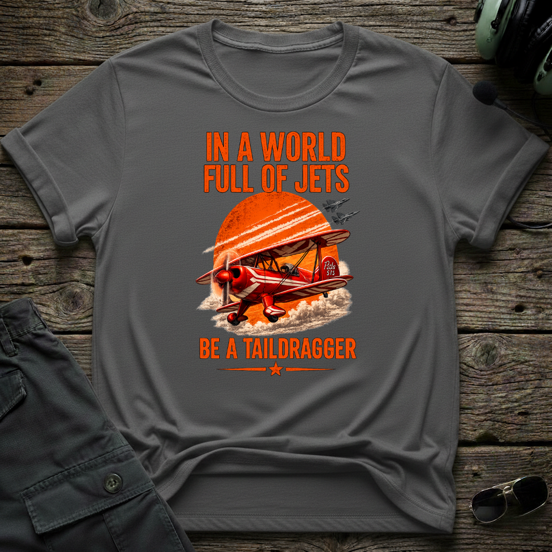Pitts Be A Taildragger T-shirt - Aviation & Military Graphic Tee | Cleared 4 Tees