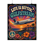 Life Is Better at Gulfstream Matte Poster — Retro Sunset Jet Travel Wall Art