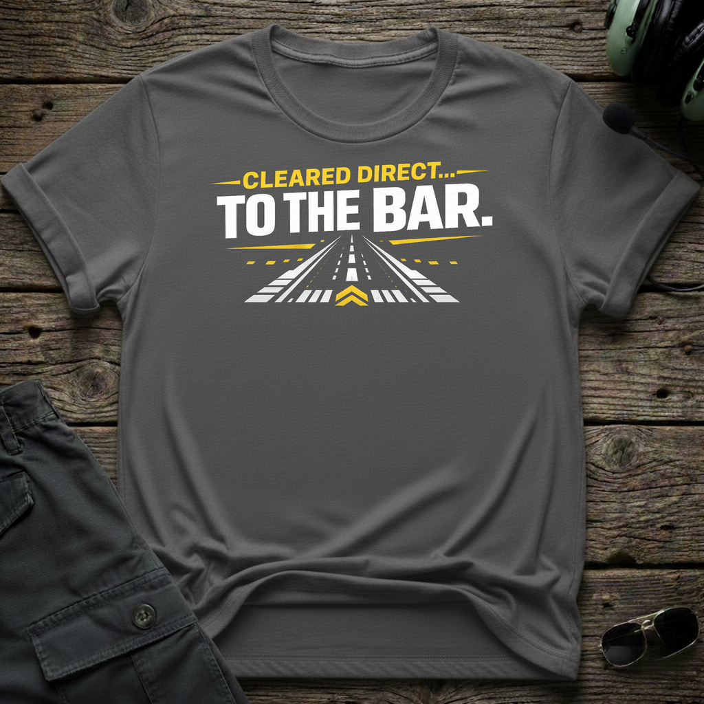 Cleared Direct To The Bar front view - premium aviation tee for pilots